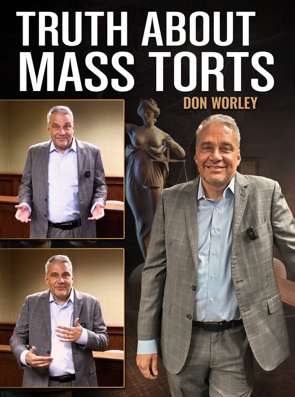 Truth About Mass Torts by Don Worley